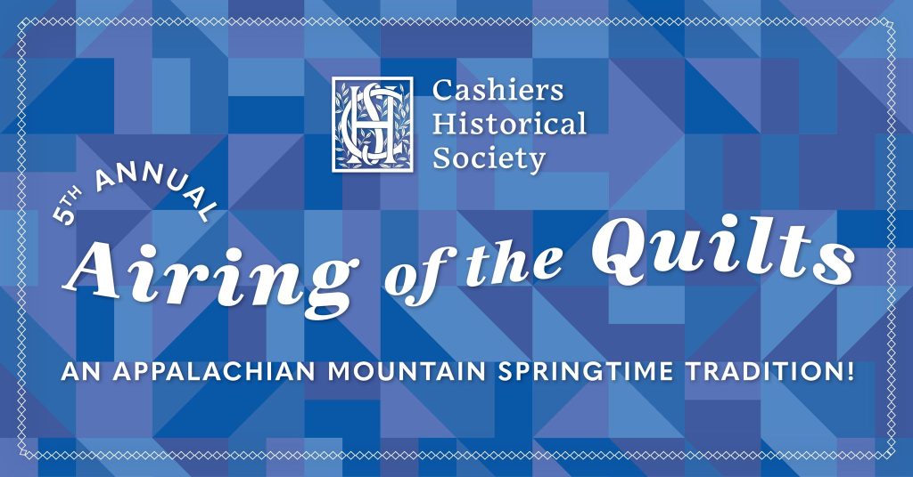 Cashiers Historical Society Airing of the Quilts